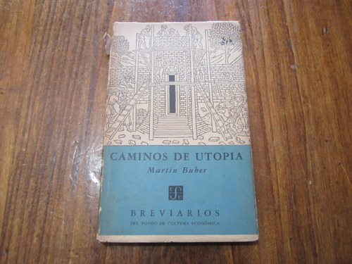 Caminos De Utopia - Martín Buber - Ed: Fce 