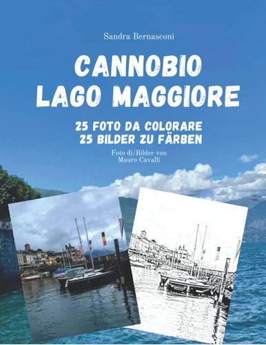 Libro: Cannobio Lago Maggiore: 25 Foto Da Colorare - 25 Bild