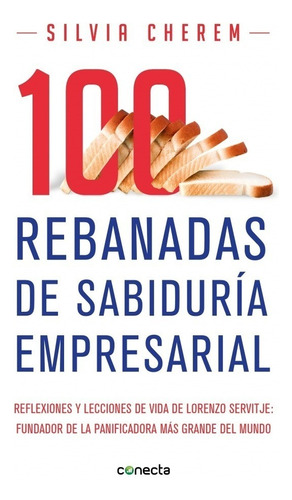100 Rebanadas De Sabiduría Empresarial - Silvia Cherem Nuevo