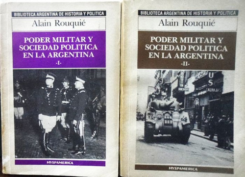 Poder Militar Y Sociedad Politica En La Argentina 2t Rouquie