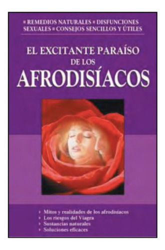El Excitante Paraíso De Los Afrodisíacos. M. A. Gómez P.