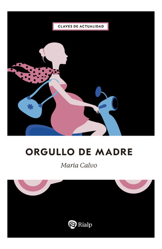 Orgullo De Madre - Calvo Charro, María  - *