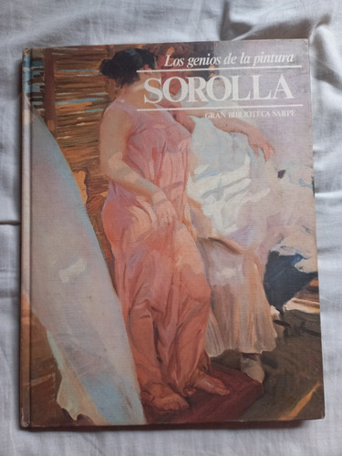 Sorolla Los Genios De La Pintura Sarpe 