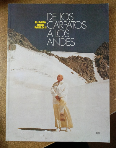 El Papa Juan Pablo Ii: De Los Cárpatos A Los Andes