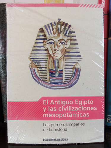 El Antiguo Egipto Y Las Civilizaciones Mesopotámicas