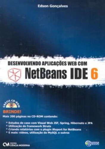 Desenvolvendo Aplicacoes Web Com Netbeans Ide 6 - Com Cd-rom, De Goncalves, Edson. Editora Ciencia Moderna, Capa Brochura Em Português