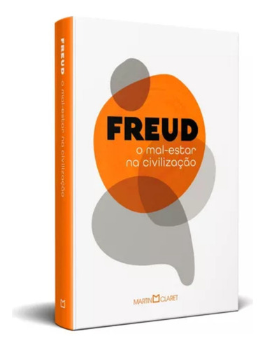 O mal-estar na civilização, de Freud, Sigmund. Editora Martin Claret Ltda, capa mole em português, 2021