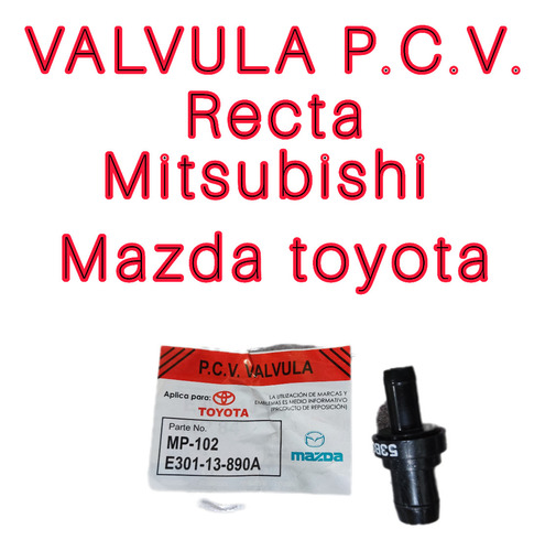 Valvula P.c.v Recta Mitsubishi Mazda Toyota