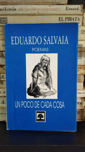 Eduardo Salvaia - Poemas - Un Poco De Cada Cosa - Ed Baobab