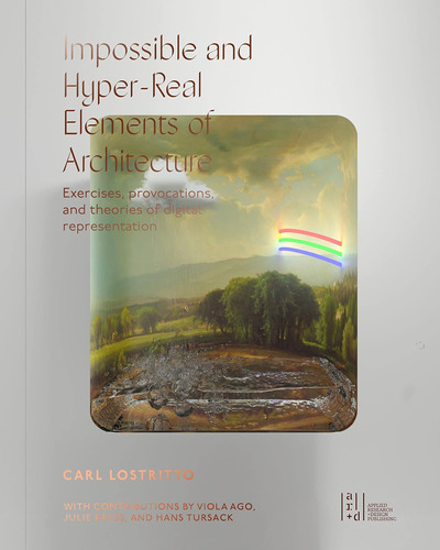 Libro: Impossible And Hyper-real Elements Of Architecture