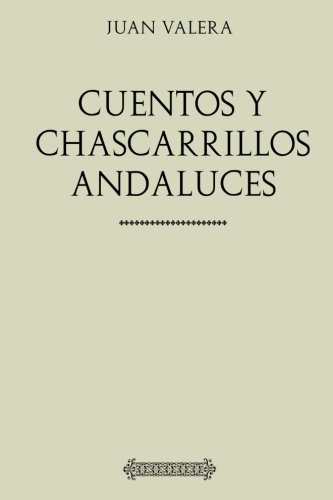 Coleccion Juan Valera Cuentos Y Chascarrillos Andaluces