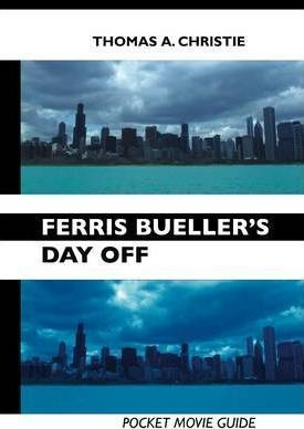 Libro Ferris Bueller's Day Off - Thomas A. Christie