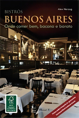 Bistrôs Buenos Aires: Onde Comer Bem, Bacana E Barato, De Herzog Alex. Editora Mauad X Em Português