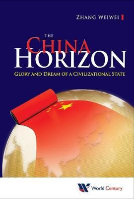 Libro China Horizon, The: Glory And Dream Of A Civilizati...