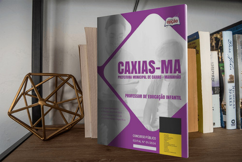 Apostila Concurso Caxias Ma ( Maranhão) - Professor De Educação Infantil