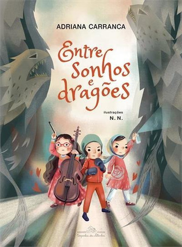 Entre Sonhos E Dragoes - 1ªed.(2022), De Adriana Carranca. Editora Companhia Das Letrinhas, Capa Mole, Edição 1 Em Português, 2022