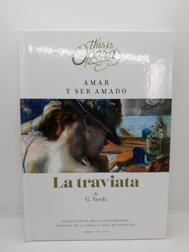 La Traviata - G. Verdi - Amar Y Ser Amado - Opera 