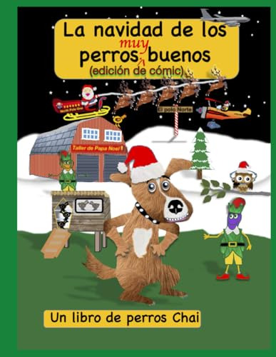 La Navidad De Los Perros Muy Buenos (edición De Cómic): Un L