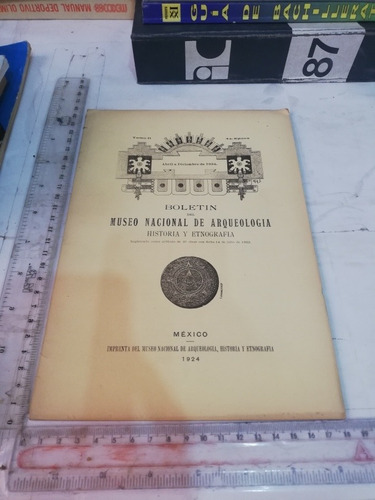 Revista Museo Nacional De Arqueologia Abril Dic  1924 Tomó 2