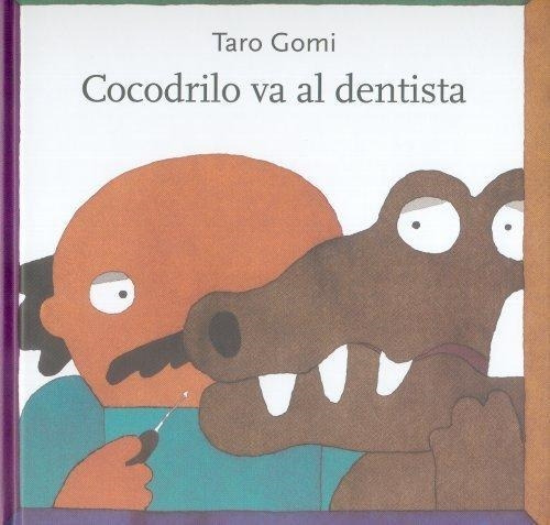 Libro Cocodrilo Va Al Dentista - Gomi, Taro