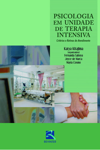 Psicologia em Unidade de Terapia Intensiva, de Kitajima, Katya. Editora Thieme Revinter Publicações Ltda, capa mole em português, 2013