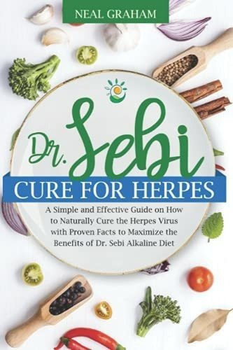 Dr. Sebi Cure For Herpes: A Simple And Effective Guide On Ho