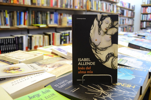 Inés Del Alma Mía. Isabel Allende. 