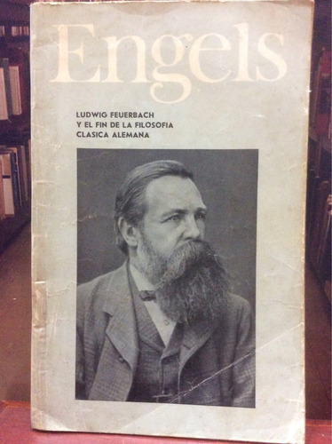 Engels Ludwig Feuerbach Y El Fin De La Filosofía Clasica