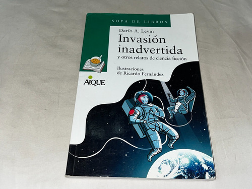 Invasion Inadvertida - Dario A Levin - Aique (Usado)