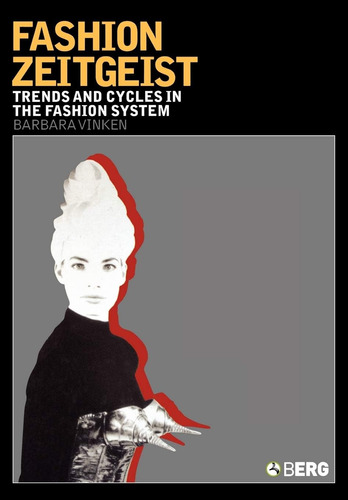 Libro: Fashion Zeitgeist: Trends And Cycles In The Fashion S