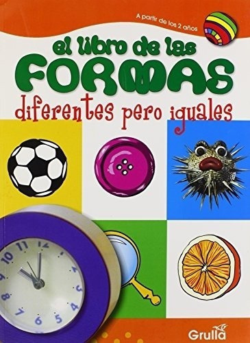 El Libro De Las Formas Diferentes Pero Iguales. - G, De Gogni, Luciana. Editorial La Grulla En Español