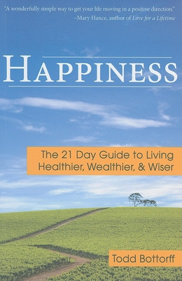 Libro Happiness: The 21 Day Guide To Living Healthier, We...