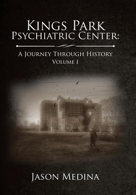 Libro Kings Park Psychiatric Center: A Journey Through Hi...