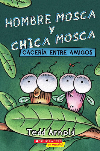 Libro: Hombre Mosca Y Chica Mosca: Cacería Entre (fly Guy An