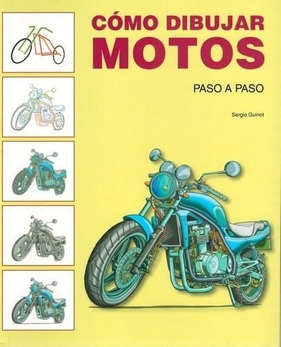 Libro Como Dibujar Motos De Sergio Guinot