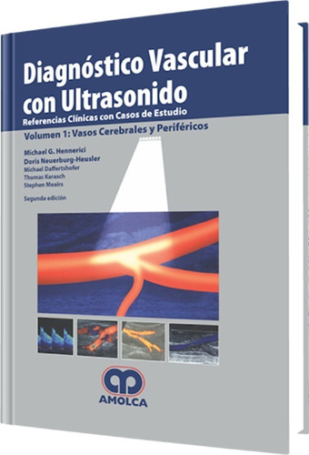 Diagnóstico Vascular Con Ultrasonido. Vasos Cerebrales Y Per