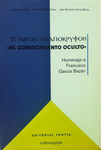 Conocimiento Oculto, El - Alby, García Bazán