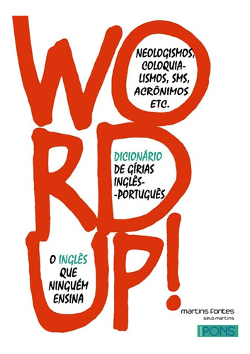 Word Up! - Dicionário De Gírias Inglês - Português - Mar