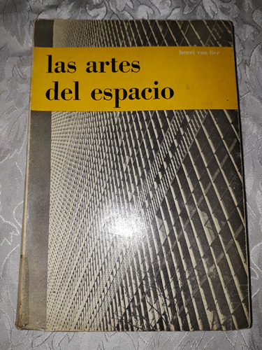 Las Artes Del Espacio- Henri Van Lier