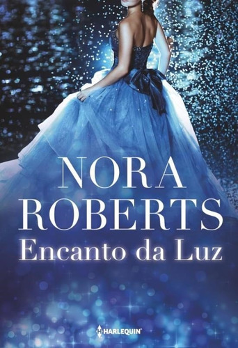 Encanto da luz, de Roberts, Nora. Editora HR Ltda., capa mole em português, 2018