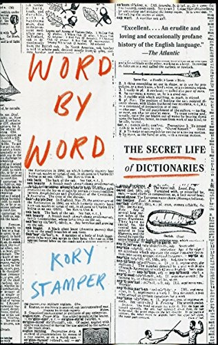 Word By Word The Secret Life Of Dictionaries