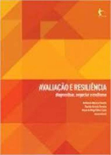 Avaliação e Resiliência: Diagnosticar, Negociar e Melhora, de Robinson Moreira Tenório | Rosilda Arruda Ferreira. Editorial Edufba, tapa mole en português