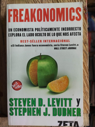 Freakonomics - Economía - Steven D. Levitt - J. Dubner