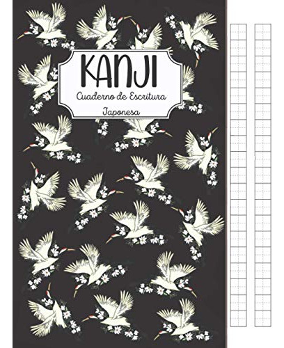 Kanji  Cuaderno De Escritura Japonesa: Libreta De Caligrafi