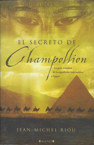 El Secreto De Cahmpollion - Jean- Michel Riou (Usado)
