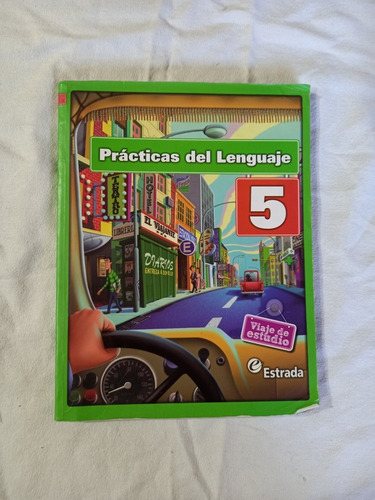 Prácticas Del Lenguaje 5 Viaje De Estudio - Estrada