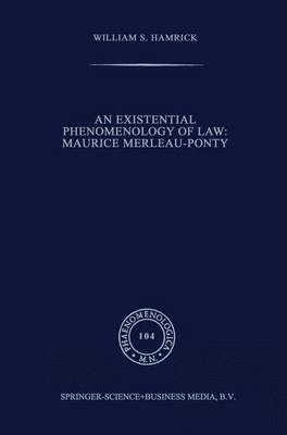 Libro An Existential Phenomenology Of Law: Maurice Merlea...