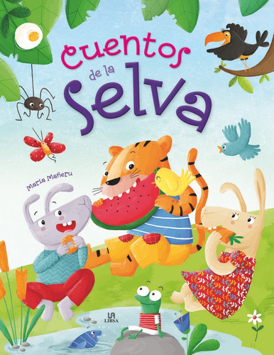 Cuentos De La Selva El Pais De Los Cuentos - Aa.vv.