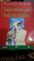 Comprar Nada Menos Que Todo Un Hombre (unamuno)