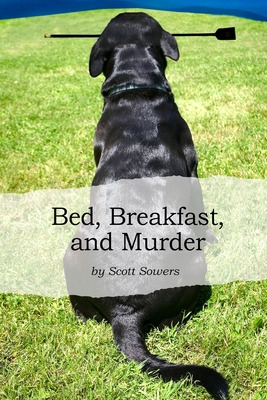 Libro Bed, Breakfast, And Murder - Sowers, Scott